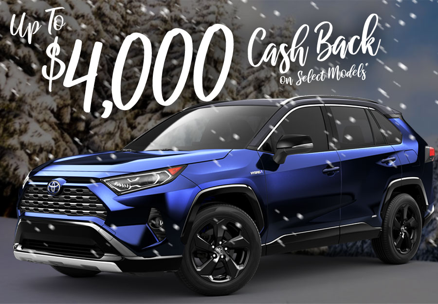 Up to $4,000 Cash Back on Select Models*